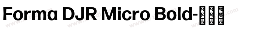 Forma DJR Micro Bold字体转换 Forma DJR Micro Bold字体转换